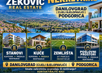 TRAŽITE NEKRETNINU U DANILOVGRADU ILI PODGORICI? ILI ŽELITE DA PRODATE ILI IZDATE SVOJU?